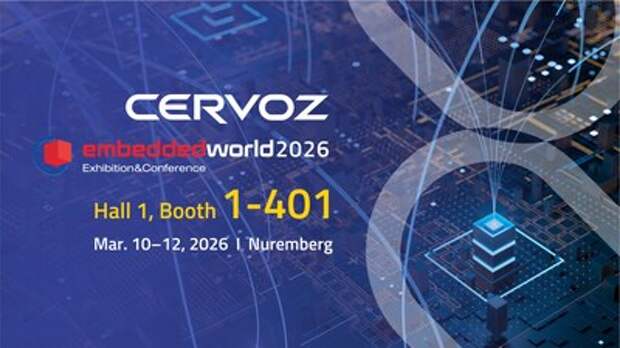 Cervoz представит решения для Edge AI на выставке Embedded World 2026: расширение возможностей периферийного искусственного интеллекта