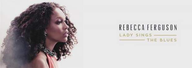 Новый альбом британской исполнительницы Ребекки Фергюсон доступен на iTunes!