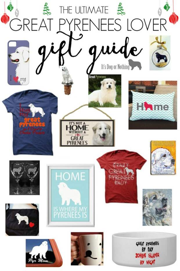 The Ultimate Great Pyrenees Lover Gift Guide for the pyr lover in your life (or yourself!)